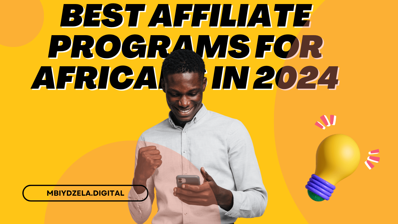 Best Affiliate programs for Africans in 2024