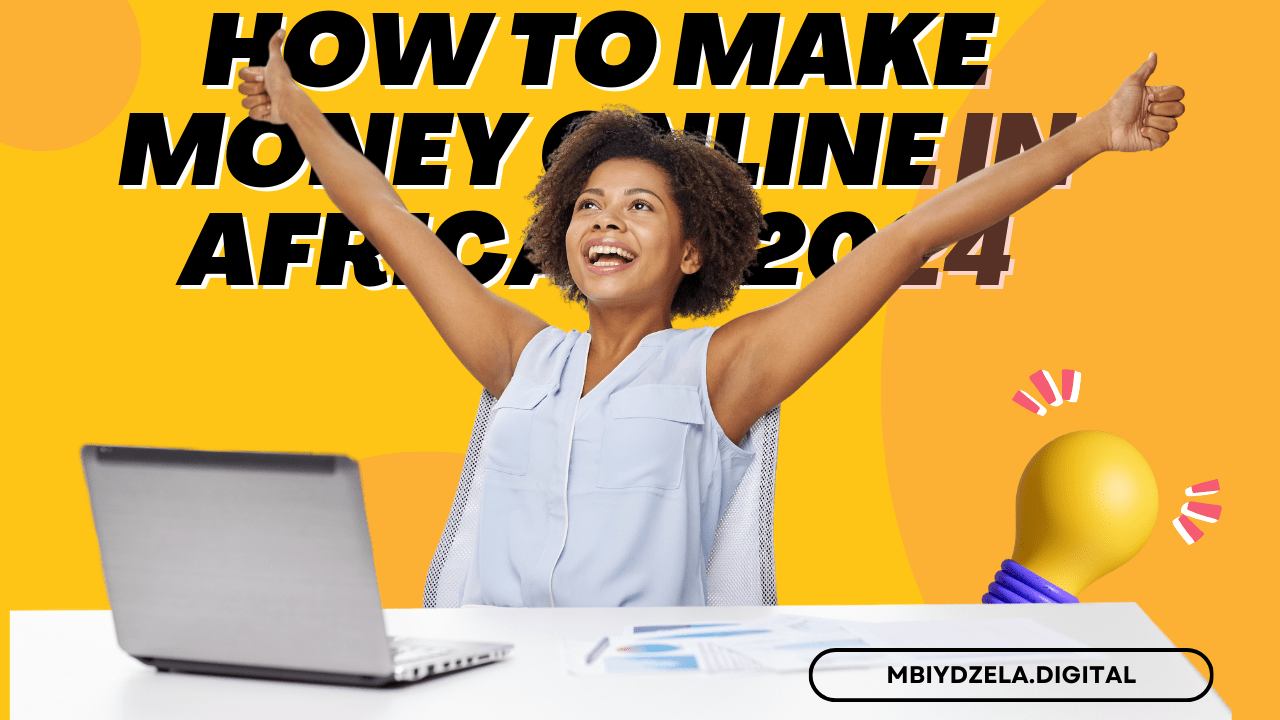How to make money online in Africa in 2024