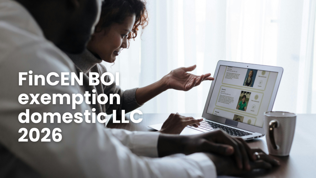 FinCEN BOI exemption domestic LLC 2026