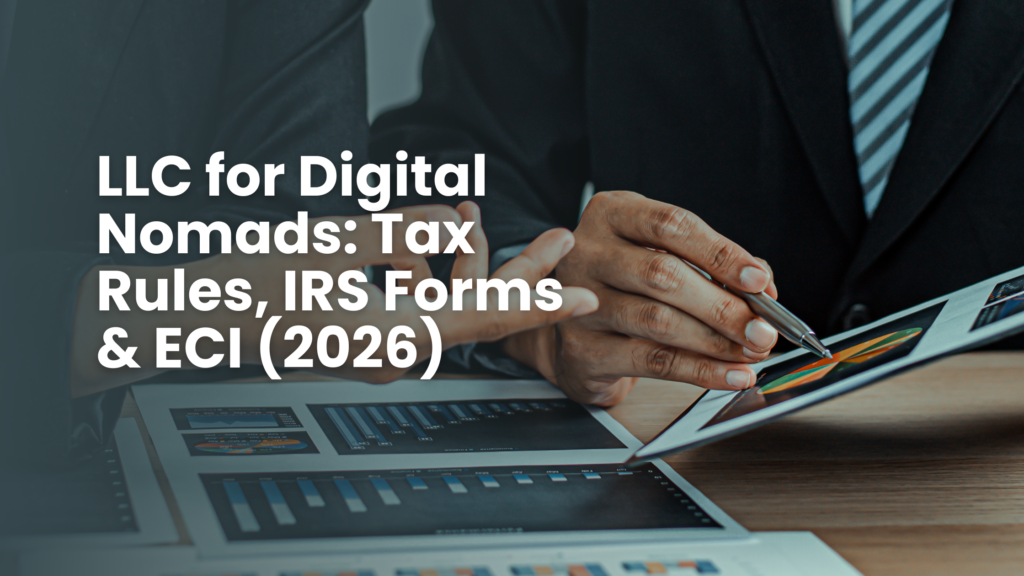 LLC for Digital Nomads Tax Implications (2026 Guide)